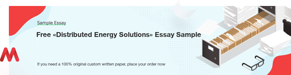 Free «Distributed Energy Solutions» Essay Sample