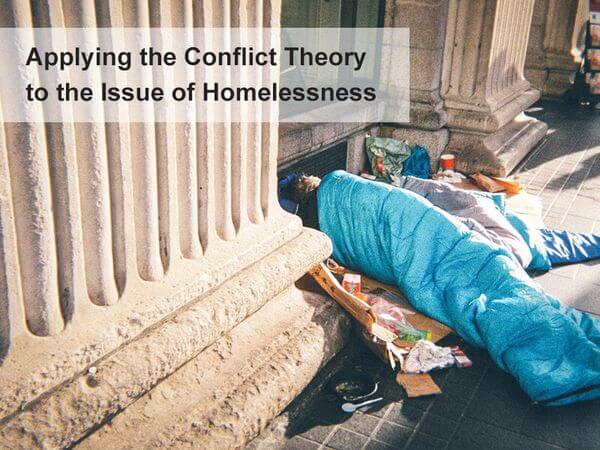Applying the Conflict Theory to the Issue of Homelessness