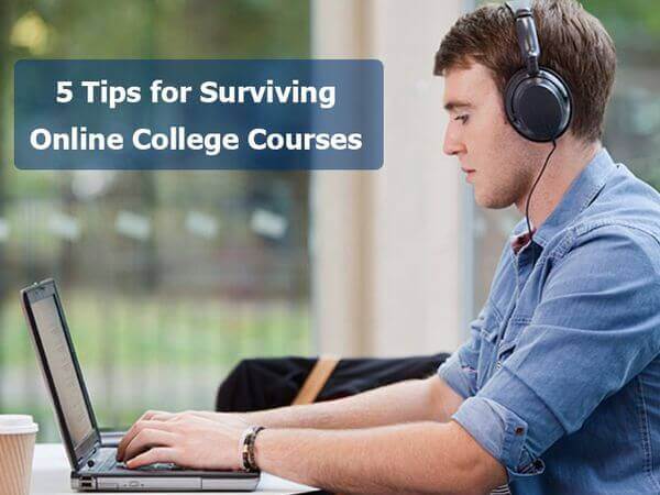 5 Tips for Surviving Online College Courses