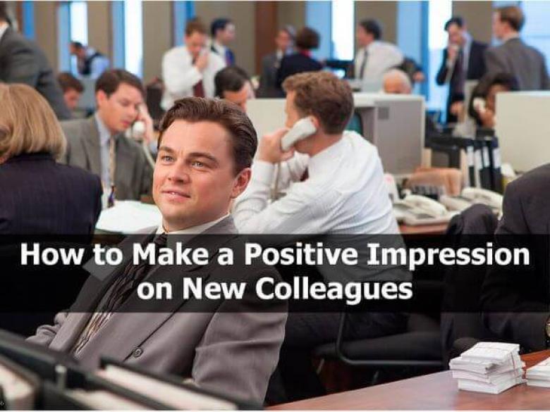 How to Make a Positive Impression on New Colleagues